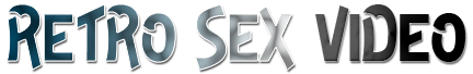 Retro Sex Video